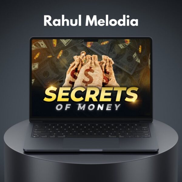 Secrets of Money - Rahul Melodia